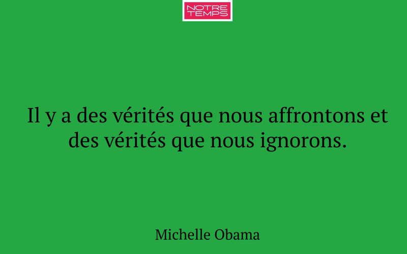 Il y a des vérités que nous affrontons et des vérités que nous ignorons.
