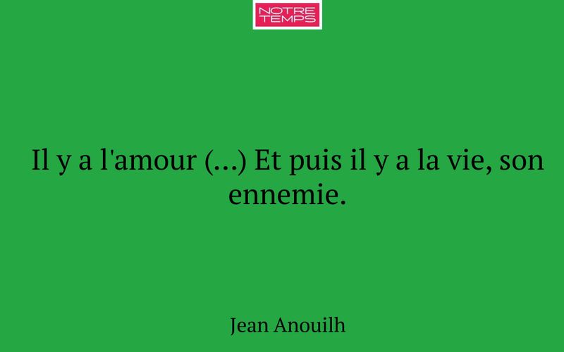 Il y a l'amour (…) Et puis il y a la vie, son ennemie.