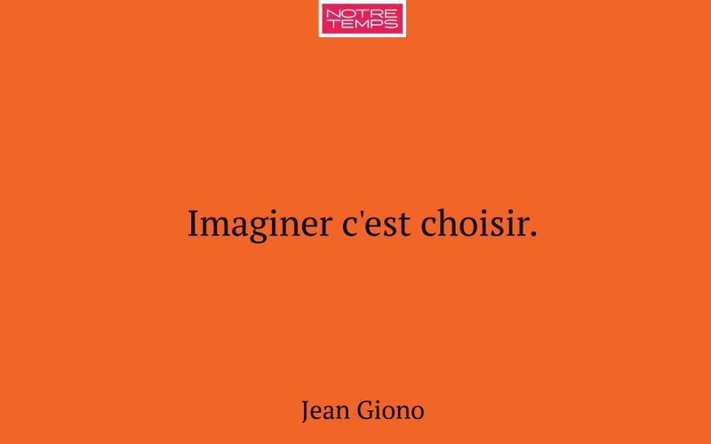 Imaginer c'est choisir.