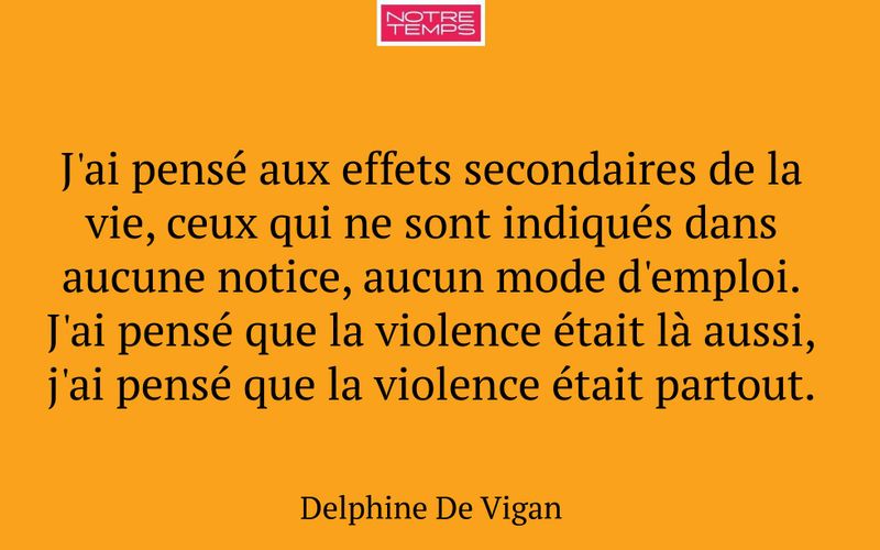 J'ai pensé aux effets secondaires de la vie, ceux qui ne sont indiqués dans aucune notice, aucun mode d'emploi. J'ai pensé que la violence était là aussi, j'ai pensé que la violence était partout.