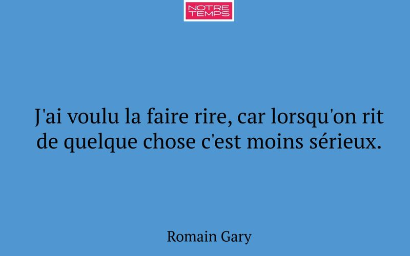 J'ai voulu la faire rire, car lorsqu'on rit de quelque chose c'est moins sérieux.