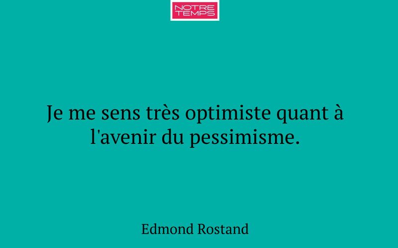 Je me sens très optimiste quant à l'avenir du pessimisme.