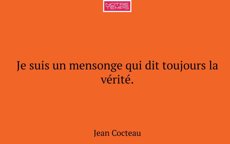 Je suis un mensonge qui dit toujours la vérité.