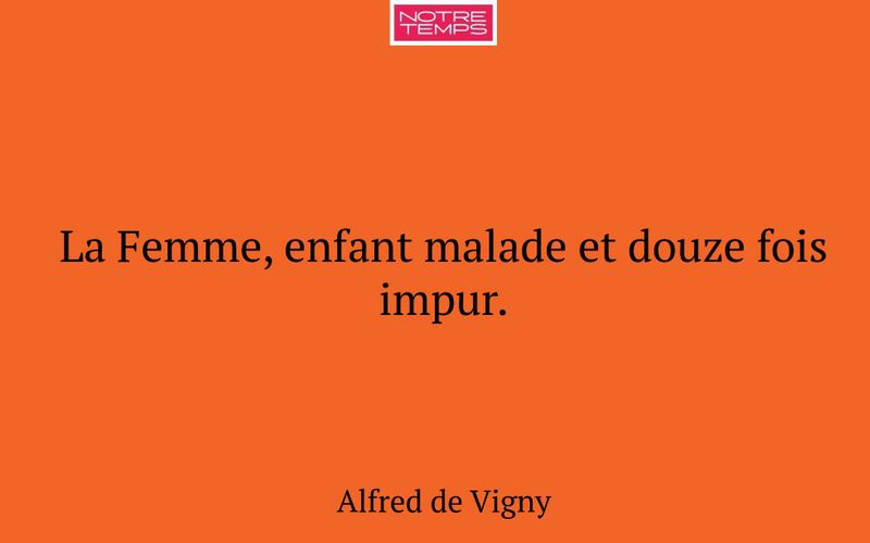 La Femme, enfant malade et douze fois impur.