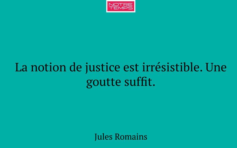 La notion de justice est irrésistible. Une goutte suffit.