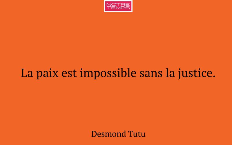 La paix est impossible sans la justice.
