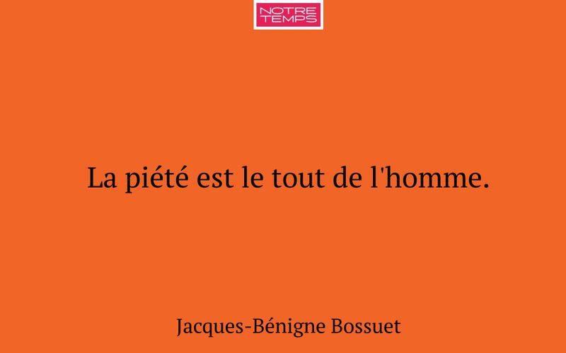 La piété est le tout de l'homme.