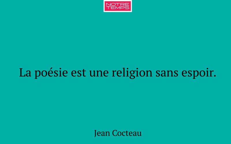 La poésie est une religion sans espoir.