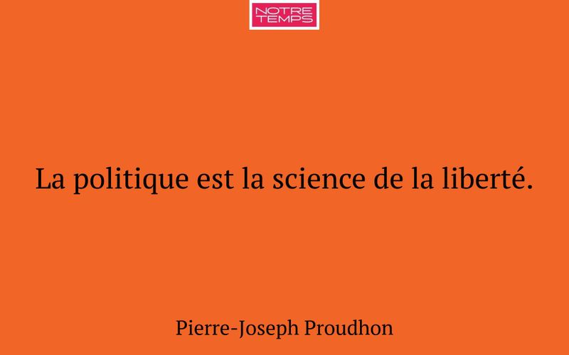 La politique est la science de la liberté.