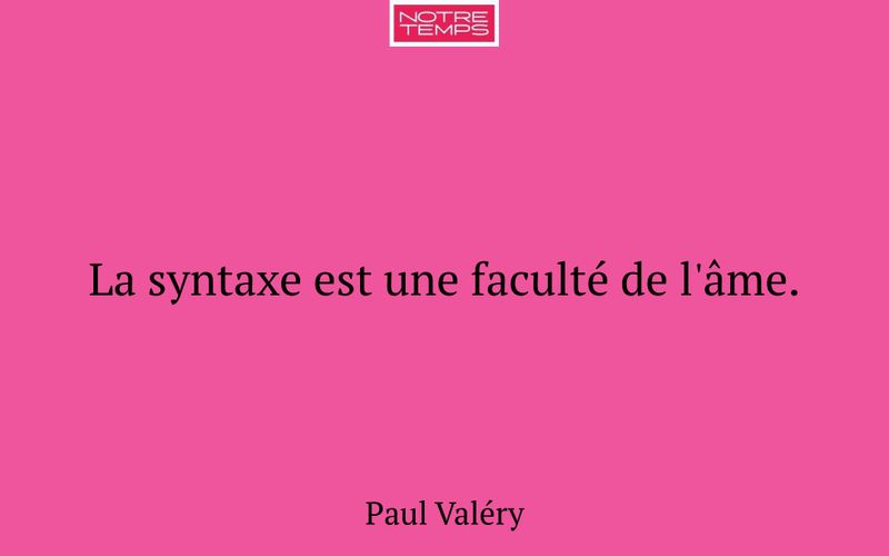 La syntaxe est une faculté de l'âme.