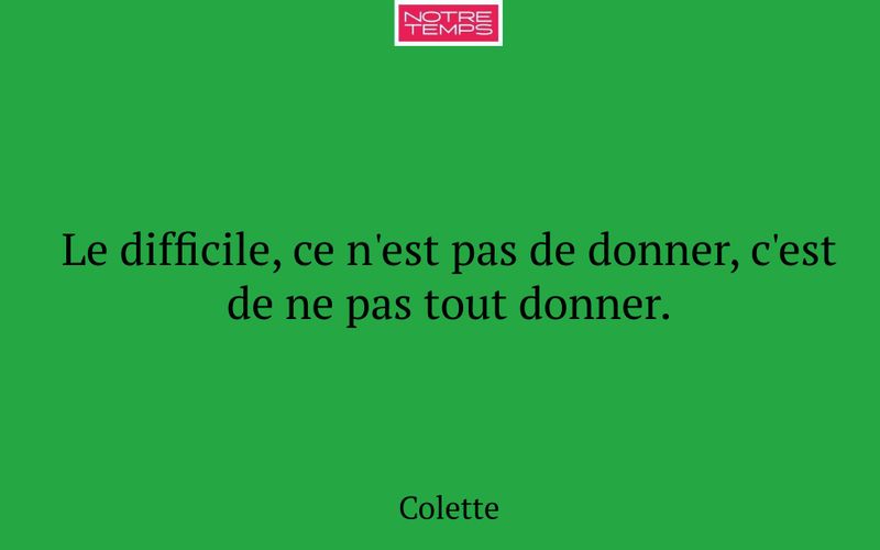 Le difficile, ce n'est pas de donner, c'est de ne pas tout donner.