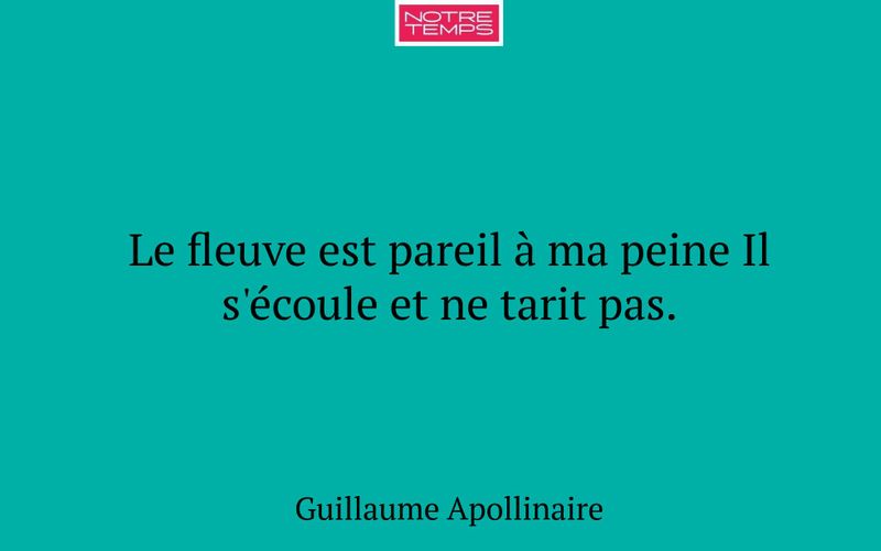 Le fleuve est pareil à ma peine Il s'écoule et ne tarit pas.