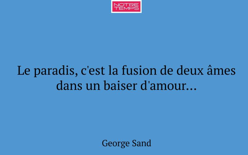 Le paradis, c'est la fusion de deux âmes dans un baiser d'amour...