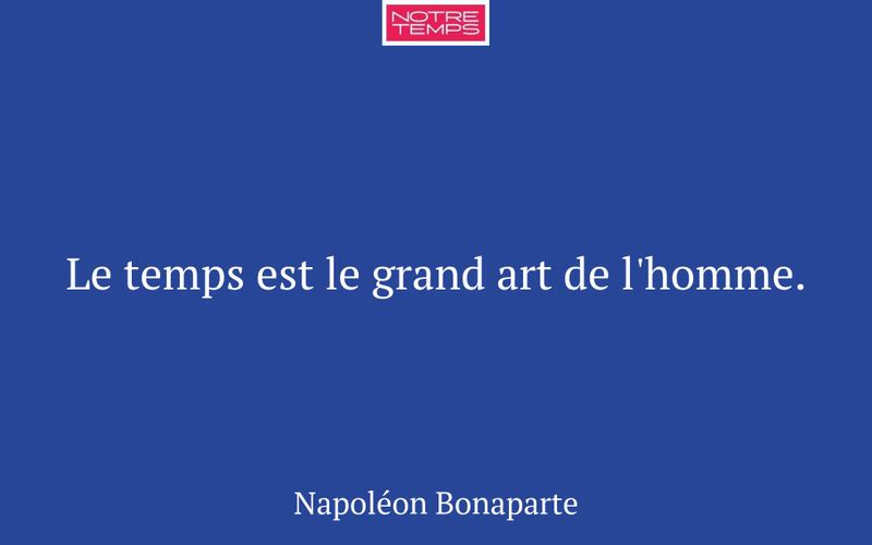 Le temps est le grand art de l'homme.