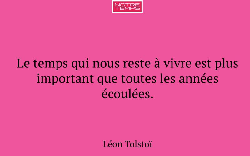 Le temps qui nous reste à vivre est plus important que toutes les années écoulées.