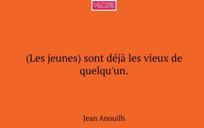 (Les jeunes) sont déjà les vieux de quelqu'un.