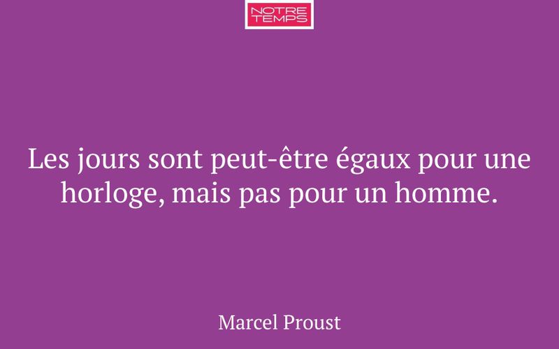 Les jours sont peut-être égaux pour une horloge, mais pas pour un homme.