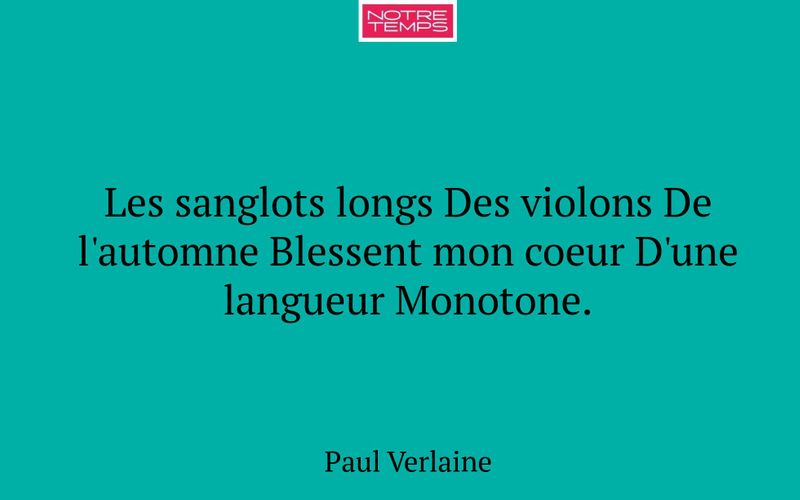 Les sanglots longs Des violons De l'automne Blessent mon coeur D'une langueur Monotone.
