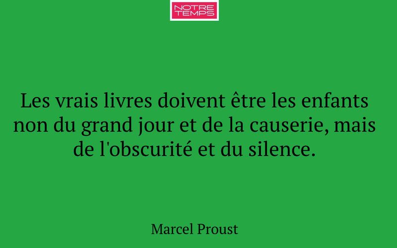 Les vrais livres doivent être les enfants non du grand jour et de la causerie, mais de l'obscurité et du silence.