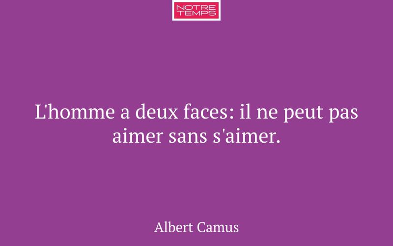 L'homme a deux faces: il ne peut pas aimer sans s'aimer.