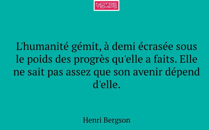 L'humanité gémit, à demi écrasée sous le poids des progrès qu'elle a faits. Elle ne sait pas assez que son avenir dépend d'elle.