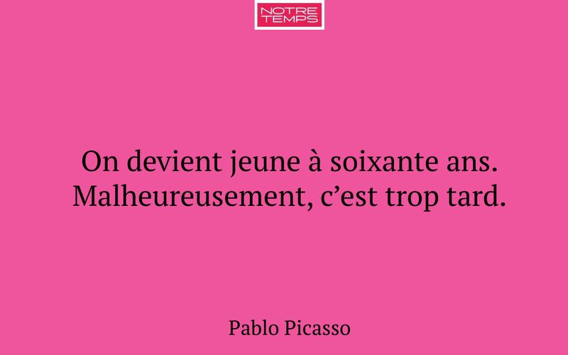 On devient jeune à soixante ans. Malheureusement, c’est trop tard.