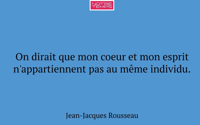 On dirait que mon coeur et mon esprit n'appartiennent pas au même individu.