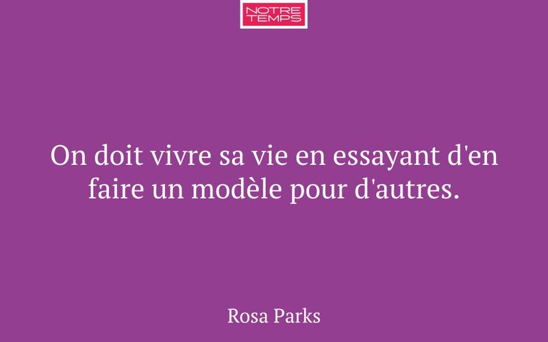 On doit vivre sa vie en essayant d'en faire un modèle pour d'autres.