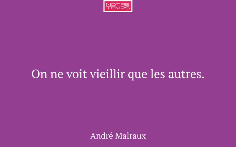 On ne voit vieillir que les autres.