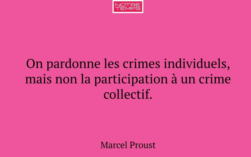 On pardonne les crimes individuels, mais non la participation à un crime collectif.