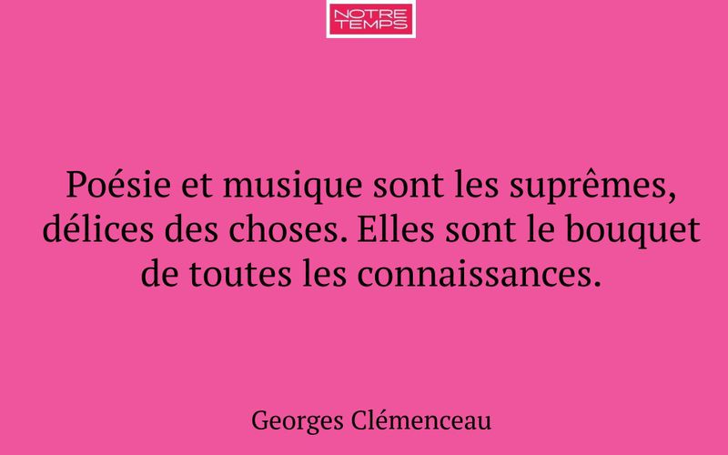 Poésie et musique sont les suprêmes, délices des choses. Elles sont le bouquet de toutes les connaissances.