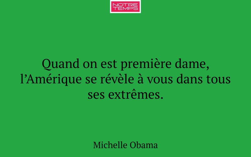 Quand on est première dame, l’Amérique se révèle à vous dans tous ses extrêmes.
