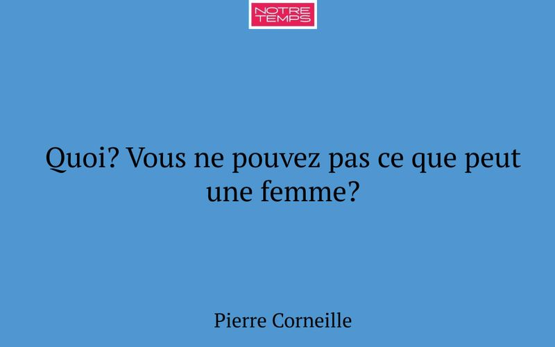 Quoi? Vous ne pouvez pas ce que peut une femme?