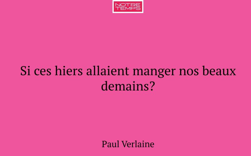 Si ces hiers allaient manger nos beaux demains?