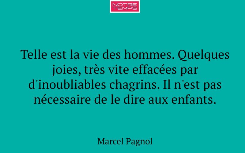 Telle est la vie des hommes. Quelques joies, très vite effacées par d'inoubliables chagrins. Il n'est pas nécessaire de le dire aux enfants.