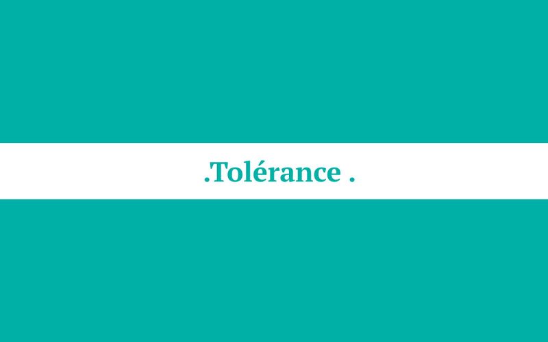 Tolérance