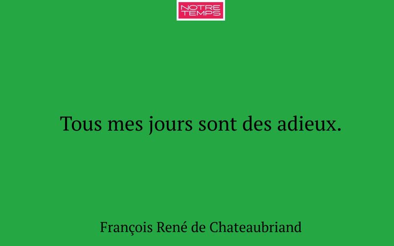 Tous mes jours sont des adieux.