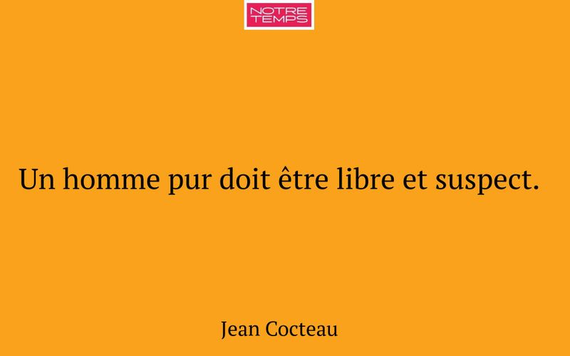 Un homme pur doit être libre et suspect.