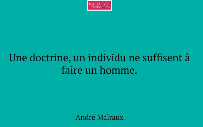 Une doctrine, un individu ne suffisent à faire un homme.