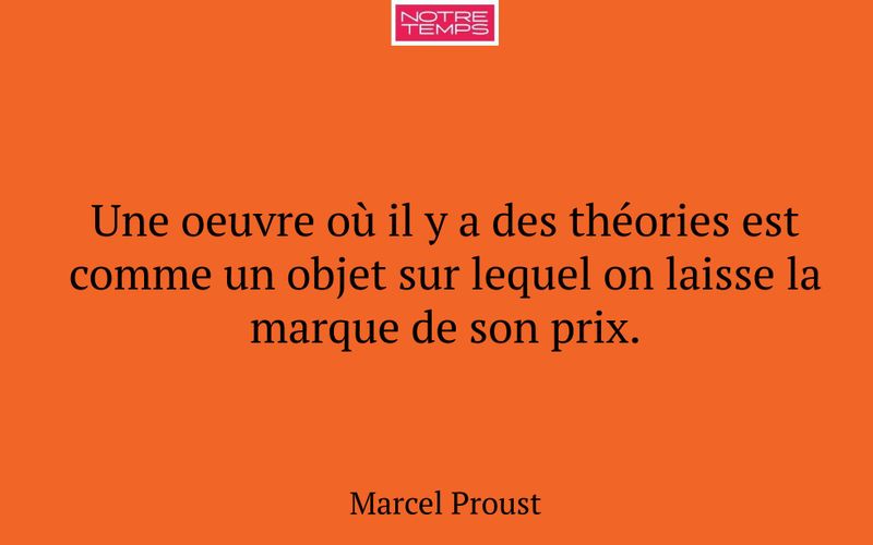 Une oeuvre où il y a des théories est comme un objet sur lequel on laisse la marque de son prix.