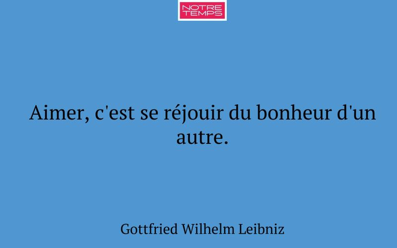 Aimer, c'est se réjouir du bonheur d'un autre.