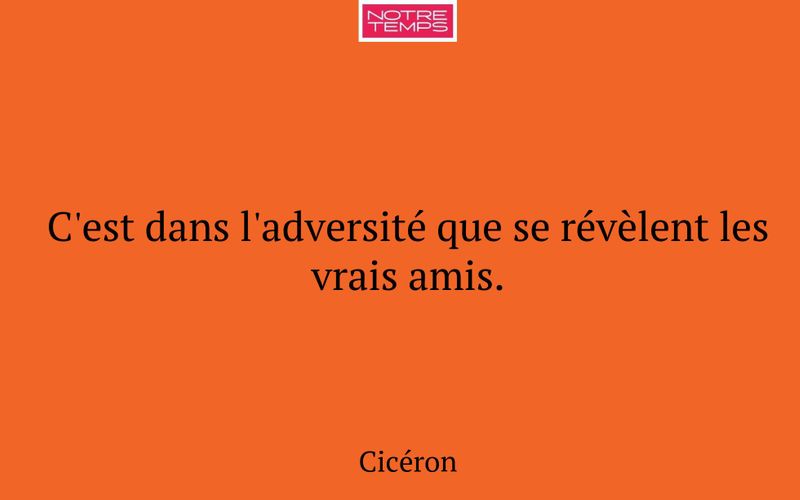 C'est dans l'adversité que se révèlent les vrais amis.