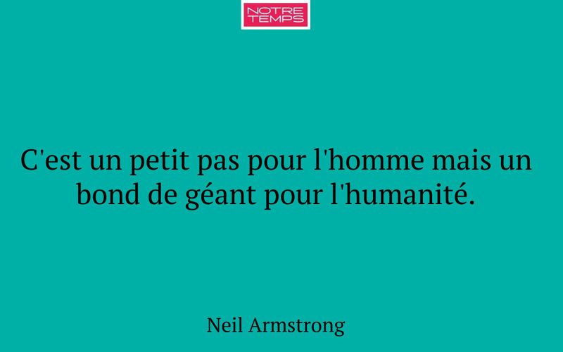 C'est un petit pas pour l'homme mais un bond de géant pour l'humanité.