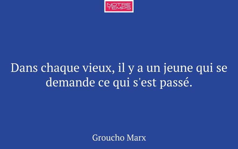 Dans chaque vieux, il y a un jeune qui se demande ce qui s'est passé.