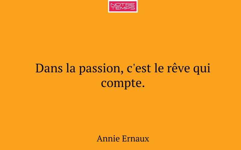 Dans la passion, c'est le rêve qui compte.