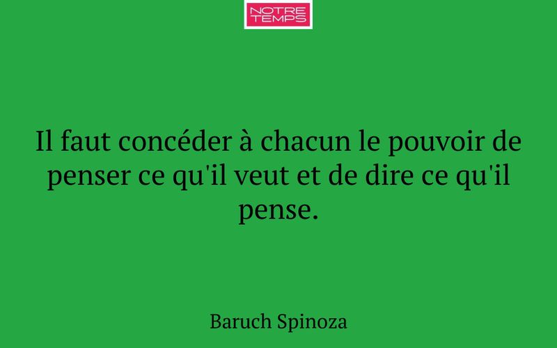 Il faut concéder à chacun le pouvoir de penser ce qu'il veut et de dire ce qu'il pense.