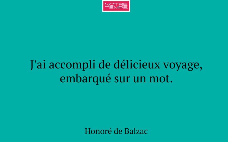 J'ai accompli de délicieux voyage, embarqué sur un mot.