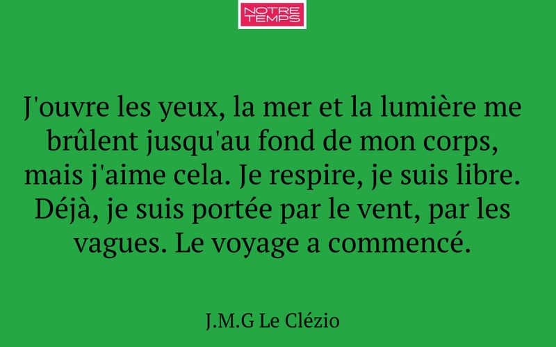 J'ouvre les yeux, la mer et la lumière me brûlent jusqu'au fond de mon corps, mais j'aime cela. Je respire, je suis libre. Déjà, je suis portée par le vent, par les vagues. Le voyage a commencé.