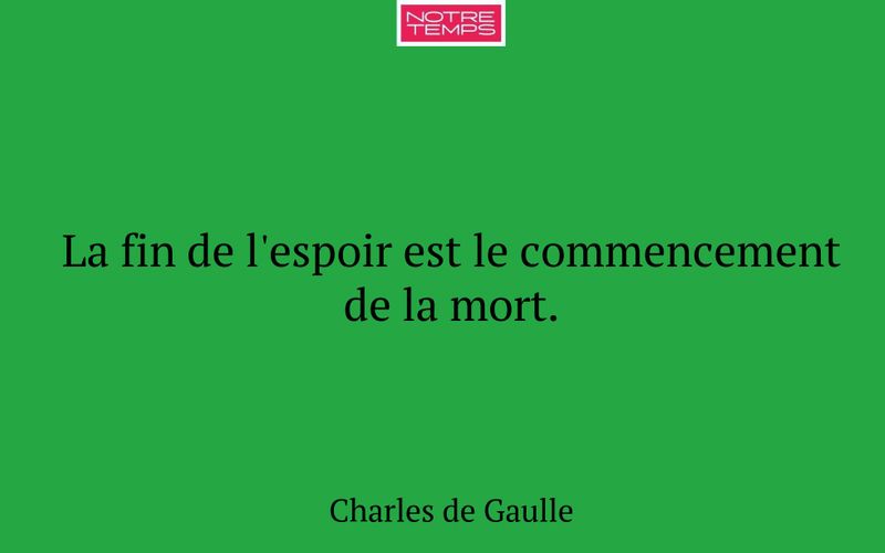 La fin de l'espoir est le commencement de la mort.