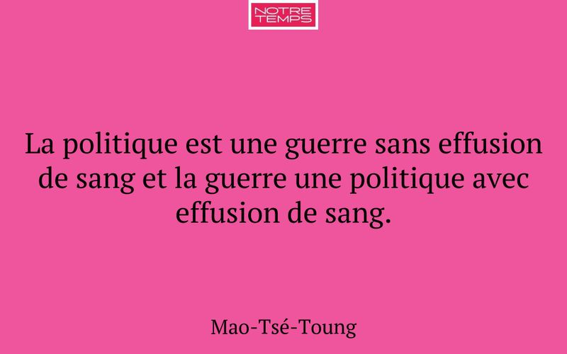 La politique est une guerre sans effusion de sang et la guerre une politique avec effusion de sang.